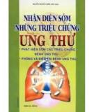 Ebook Nhận diện sớm những triệu trứng ung thư - Nguyễn Quang Quân (biên soạn)