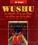 Ebook Wushu võ thuật Trung Hoa cổ điển và hiện đại: Tìm hiểu - huấn luyện - tự học