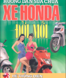 Ebook Hướng dẫn sửa chữa xe Honda đời mới - Tập 3: Hệ thống điện - KS. Phạm Thành Đường & Phạm Văn Cảnh