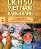 Ebook Lịch sử Việt Nam bằng tranh - Tập 2: Huyền sử đời Hùng (Con Rồng Cháu Tiên - Thánh Gióng)