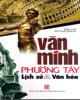 Ebook Văn minh phương Tây lịch sử và văn hóa (Tái bản): Phần 1