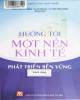 Ebook Hướng tới một nền kinh tế phát triển bền vững: Phần 2